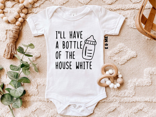 I'll Have a Bottle of the House White